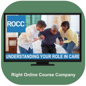 Understanding Your Role in Care Online Training Course